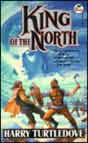 Harry Turtledove `King of the North`