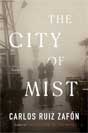 Carlos Ruiz Zafon `The City of Mist`