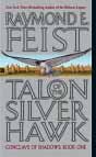 Raymond E. Feist `Talon of the Silver Hawk`