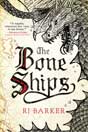 R. J. Barker `The Bone Ships`