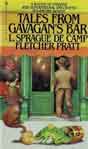 L. Sprague de Camp, Fletcher Pratt `Tales from Gavagan's Bar`