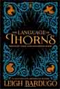 Leigh Bardugo `The Language of Thorns: Midnight Tales and Dangerous Magic`