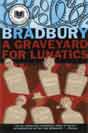 Ray Bradbury `A Graveyard for Lunatics`