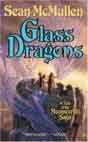 Sean McMullen `Glass Dragons`