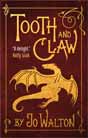 Jo Walton `Tooth and Claw`