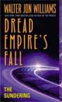 Walter Jon Williams `The Sundering: Dread Empire's Fall`