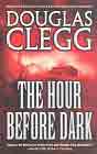 Douglas Clegg `The Hour Before Dark`