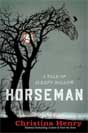 Christina Henry `Horseman`