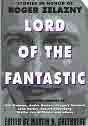 `Lord of the Fantastic: Stories in Honor of Roger Zelazny`