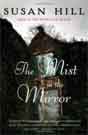 Susan Hill `The Mist in the Mirror: A Ghost Story`