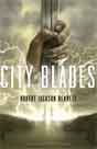 Robert Jackson Bennett `City of Blades`