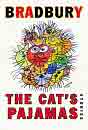 Ray Bradbury `The Cat's Pajamas: Stories`