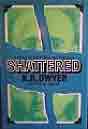 K.R. Dwyer (aka Dean Koontz) `Shattered`