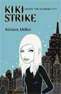 Kirsten Miller `Kiki Strike: Inside the Shadow City`