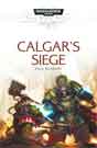 Paul Kearney `Calgar's Siege`