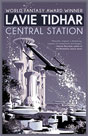 Lavie Tidhar `Central Station`