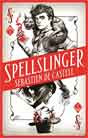 Sebastien de Castell `Spellslinger`