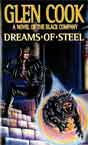 Glen Cook `Dreams of Steel`