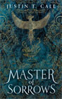 Justin Call `Master of Sorrows`