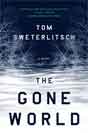 Tom Sweterlitsch `The Gone World`