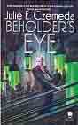 Julie E. Czerneda `Beholder's Eye` (  )